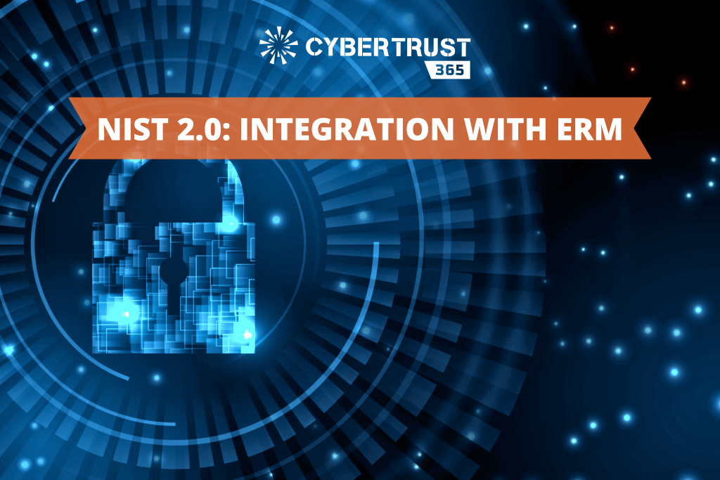 NIST 2.0: integration with Enterprise Risk Management