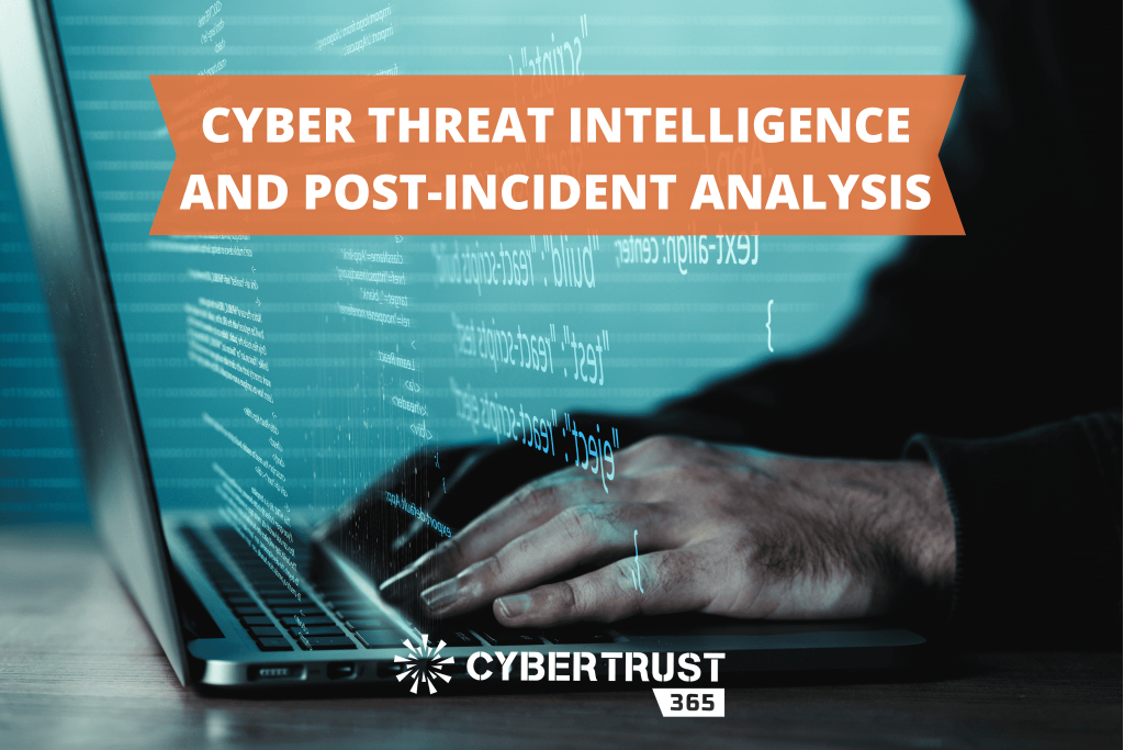 Cyber Threat Intelligence and post-incident analysis